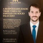 A Responsabilidade Tributária do Espólio do Sócio Falecido